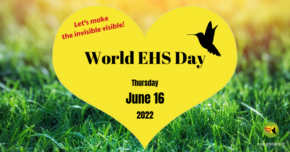 Image with a yellow heart and grassy field background that says World EHS Day, Thursday June 16, 2022 -- Let's make the invisible visible!